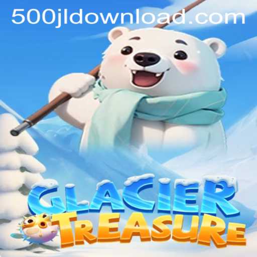 Explore the Icy World of GlacierTreasure with 500JL.COM