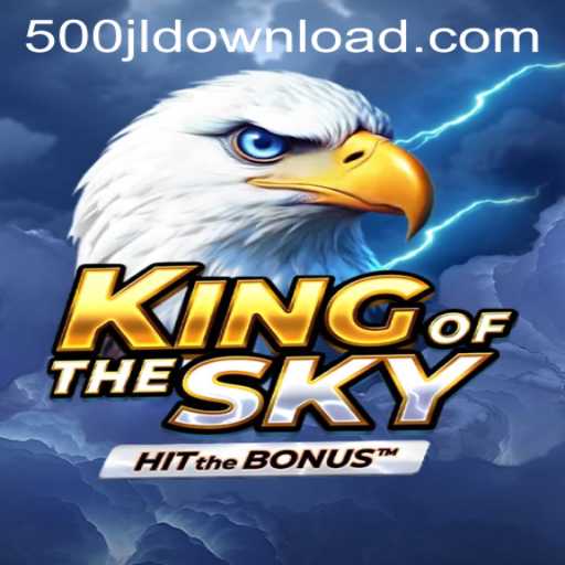 The Majestic World of KingOfTheSky: Soar through the Clouds with 500JL.COM