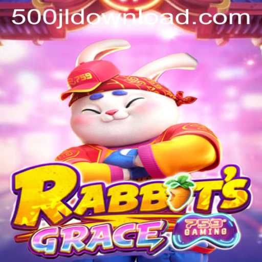 RabbitsGrace: A Leap into Exciting Gameplay with 500JL.COM